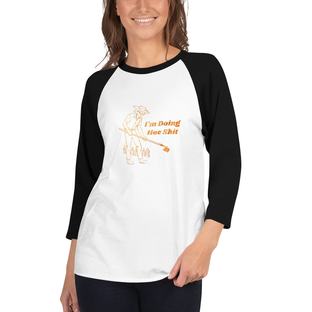 Hoe Shit 3/4 Sleeve Raglan