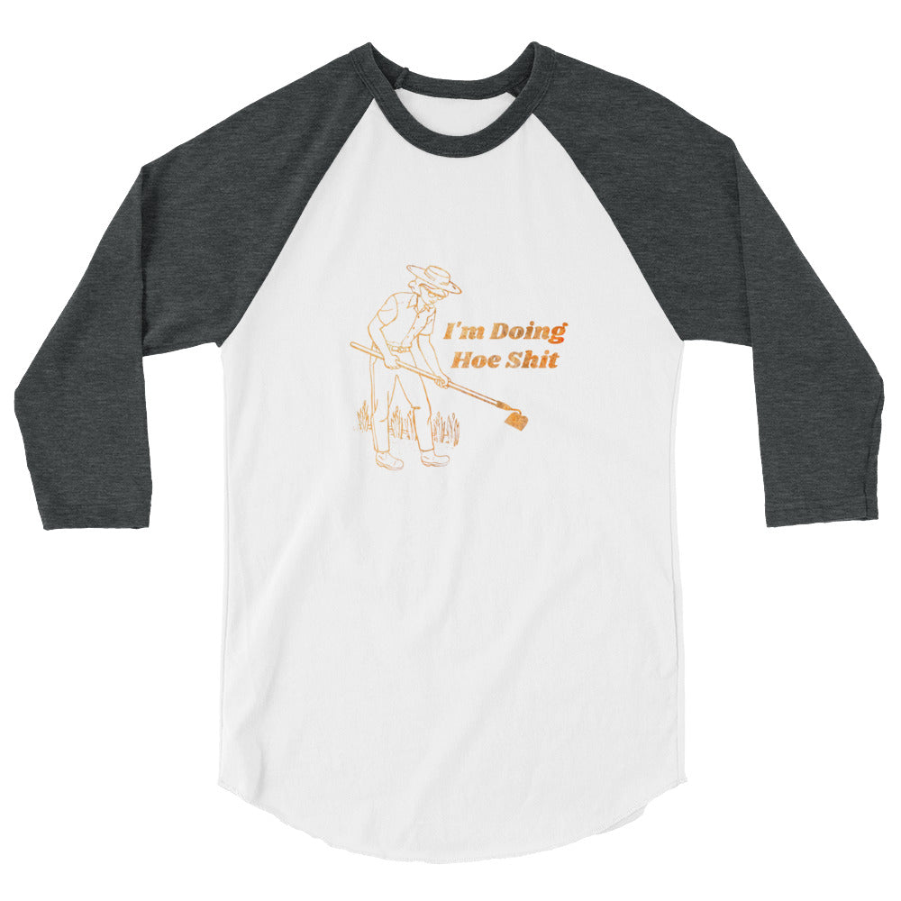 Hoe Shit 3/4 Sleeve Raglan
