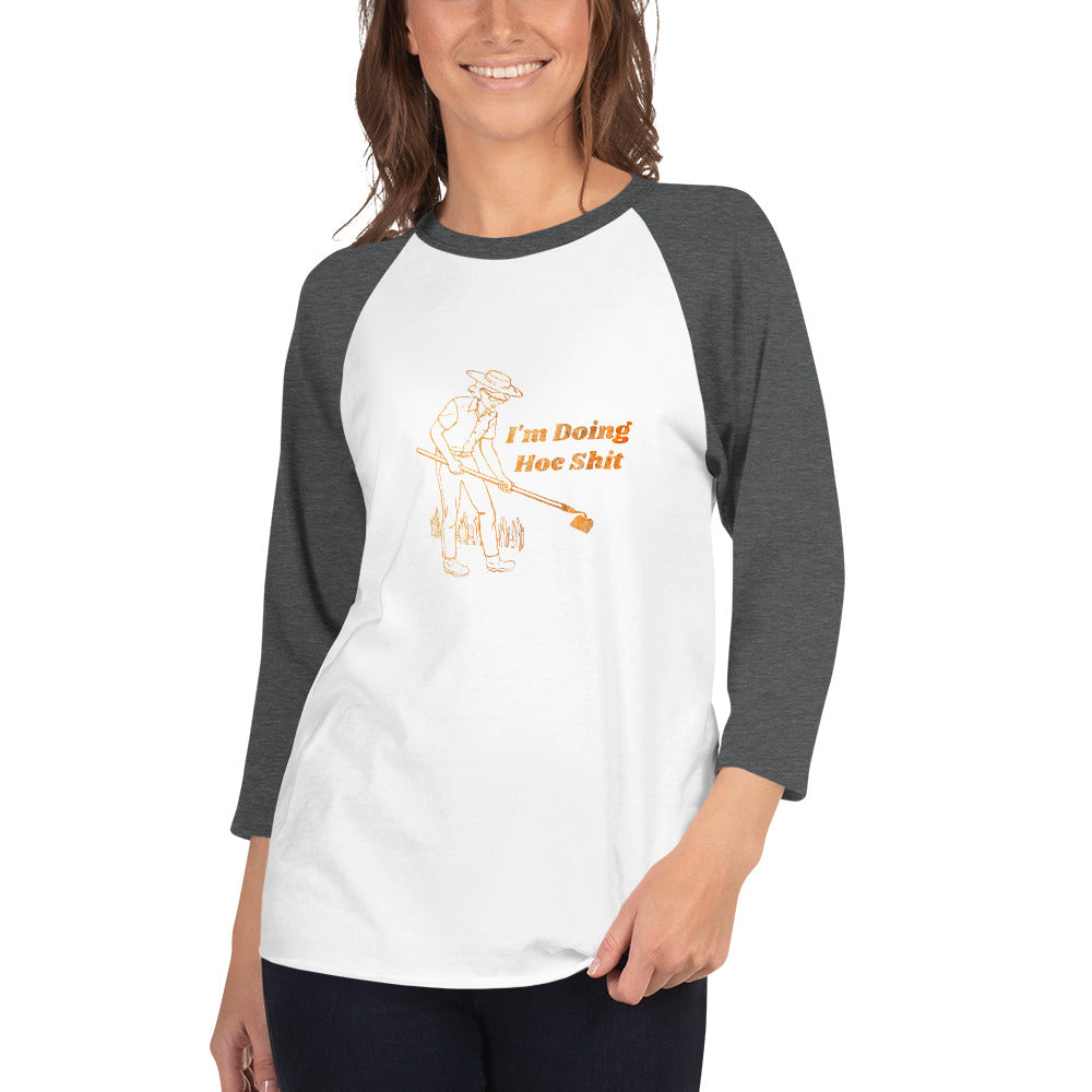 Hoe Shit 3/4 Sleeve Raglan